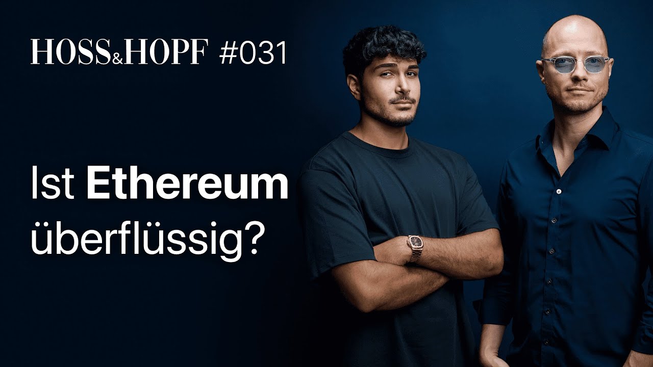 Ist Ethereum überflüssig? - Hoss und Hopf #31