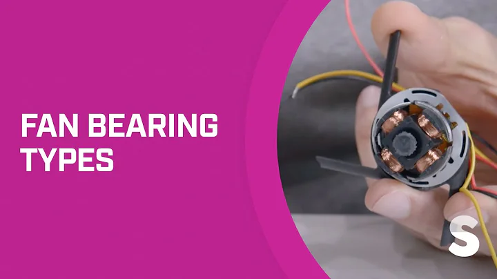Fan Bearing Types – Weighing the Pros and Cons