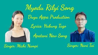 Myodu Rilyi II Lyrical Video Song II Duyu Appa II Habung Tago II Nani Tai II Michi Nampi II