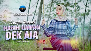 Sazqia Rayani - Habih Umpan Dek Aia