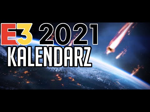 E3 2021 Kalendarz Wydarzeń (Ubisoft / Xbox / Bethesda / Nintendo...)