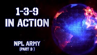 1-3-9 in Action - NPL Army (Part 3)