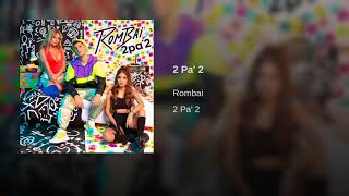 Rombai - 2 Pa' 2
