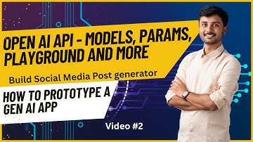 All About OpenAI API: Models, Parameters, Pricing & Prototyping a Gen AI app in Playground