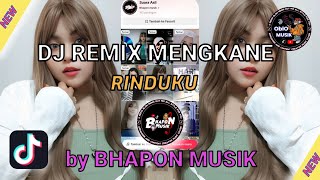 Download Lagu DJ remix mengkane RINDUKU feat BHAPON MUSIK viral di TIKTOK MP3 Download Lagu DJ remix mengkane RINDUKU feat BHAPON MUSIK viral di TIKTOK MP3