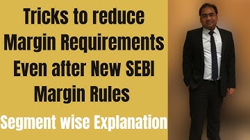 SEBI New Margin Rules | Segment Wise Example | Tricks to reduce Margin Requirements