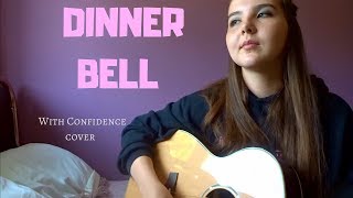 Dinner Bell - With Confidence (cover)
