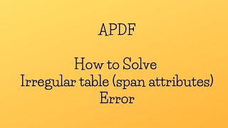 How to Solve Irregular table (span Attributes) Error
