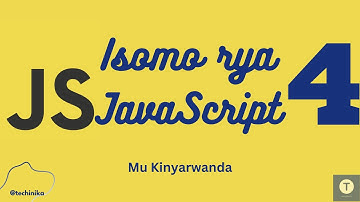 Isomo rya JavaScript [4]: Gukoresha Comments na Semi colon (Mu Kinyarwanda) - Techinika