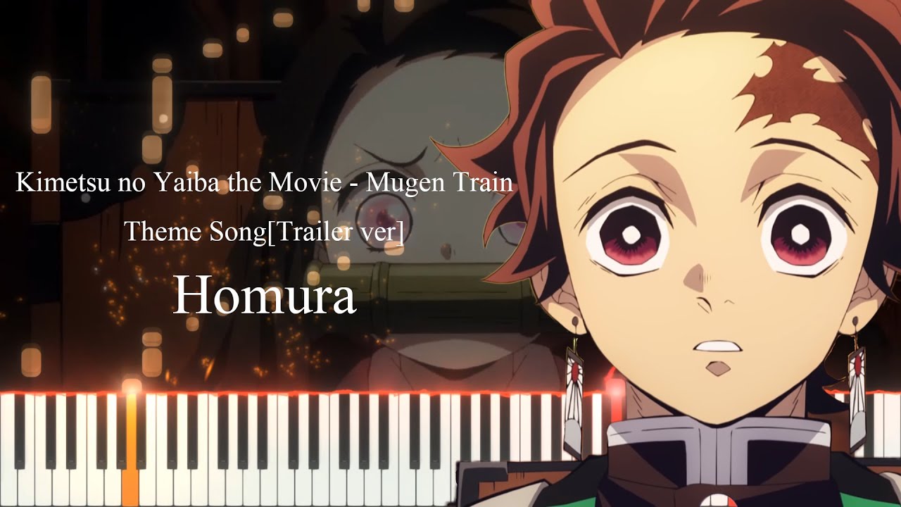 Homura - Kimetsu no Yaiba the Movie - Mugen Train Theme Song(Trailer ver) [Piano tutorial ...