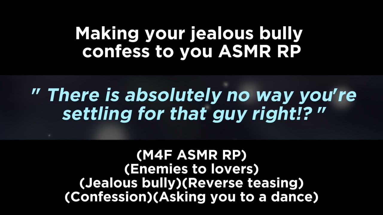 Making your jealous bully confess to you (M4F ASMR RP)(Enemies to lovers)(Reverse teasing)