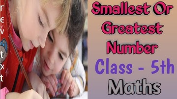 Class 5th maths |Make Smallest or Greatest number|