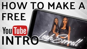 HOW TO MAKE A YOUTUBE INTRO FOR FREE ON YOUR PHONE | TUTORIAL *BEGINNER FRIENDLY*