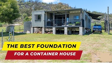 Best Foundation for Shipping Container House