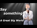 Say something (cover)