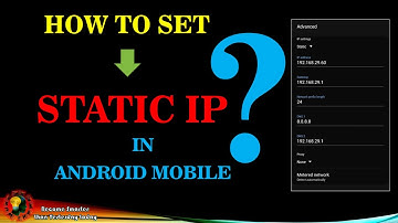 SET STATIC IP IN ANY ANDROID MOBILE