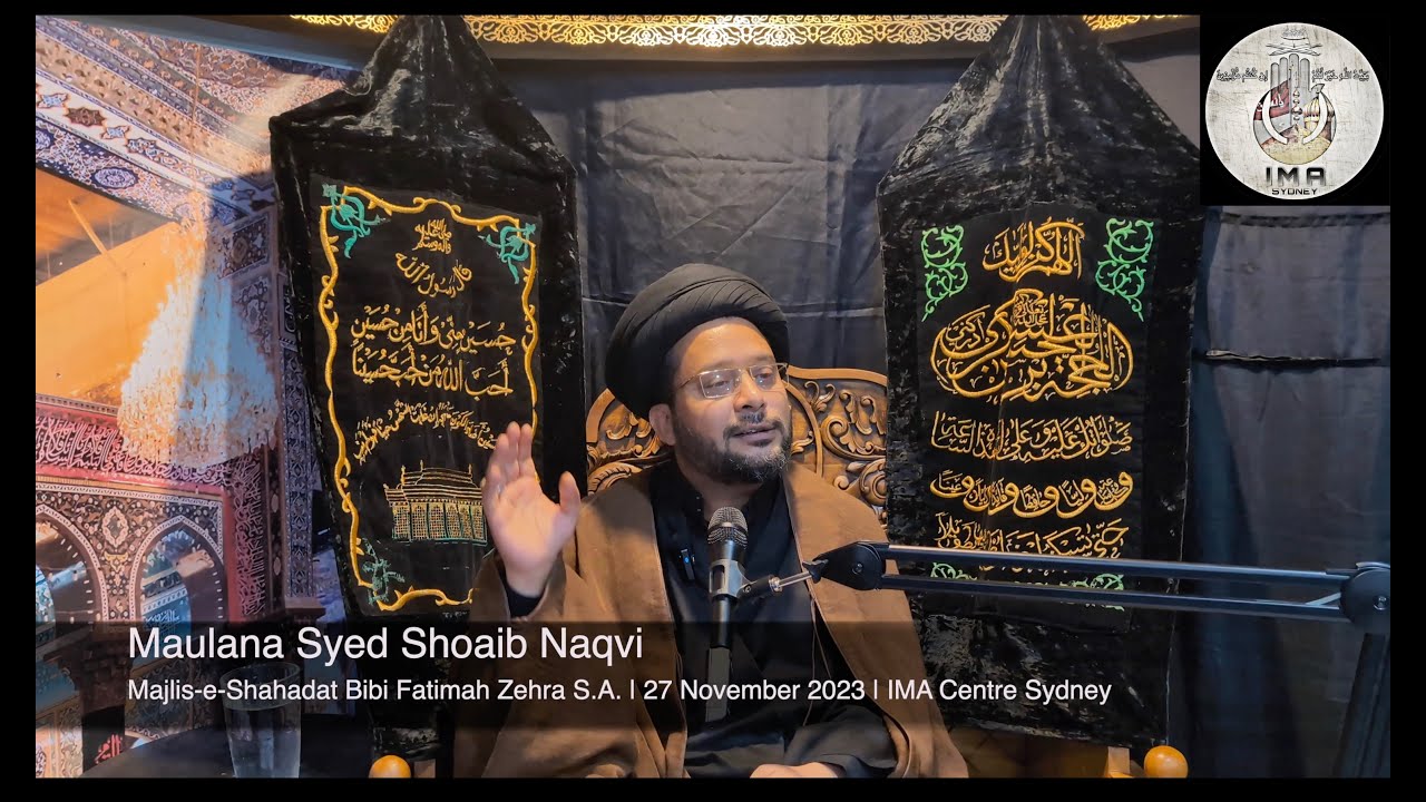 Maulana Syed Shoaib Naqvi | Majlise-Shahadat Bibi Fatimah Zehra SA | 27 Nov 2023 | IMA Centre Sydney