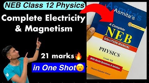 Complete electricity and magnetism in one shot || physics important questions class 12 NEB