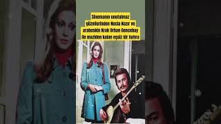 Sinemanın Güzellerinden Necla Nazır Ile Arabeskin Kralı Orhan Gencebay Ile Eşsiz Bir Hatıra