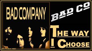 Bad Company - The Way I Choose (Extended Version)