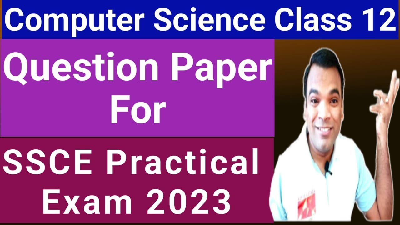 CBSE Computer Science Class 12 Board Practical Exam Question Paper 2023 