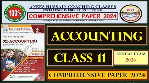Accounting XI ANEES HUSSAIN Comprehensive exam 2024 Solved MCQs | Accounting Target Paper Class 11