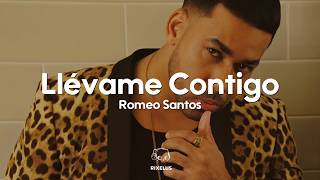 Romeo Santos - Llévame Contigo (Letra)