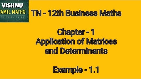 12th Business Maths | Chapter-1 | Application of Matrix and Determinants | Example - 1.1