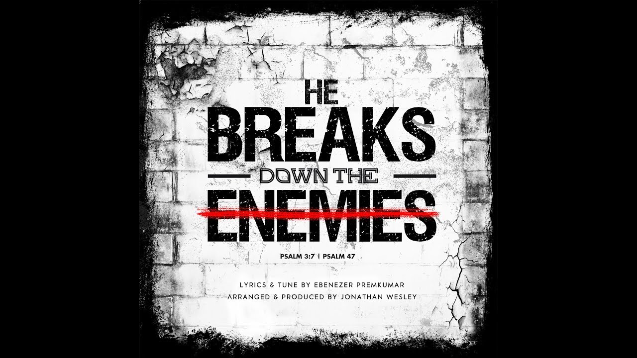 He Breaks Down The Enemies | Praise & Worship Song | Ebenezer Premkumar