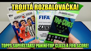 PANINI TOP CLASS! FIFA SCORE! A TOPPS SUPERSTARS! Tři produkty fotbalových kartiček! Unboxing!