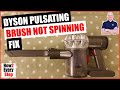 DYSON V6 V7 V8 V10 V11 Pulsing Problem, Blocked or Brush Not Spinning FIX. How to cleaning DIY guide