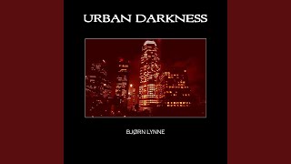 Urban Darkness Part 18 - Bjørn Lynne