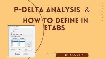 P DELTA ANALYSIS AND HOW TO DEFINE IN ETABS SOFTWARE.