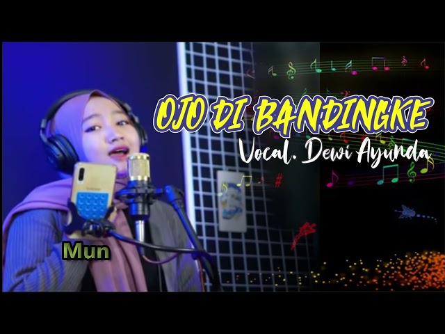 Ojo di bandingke Lirik - Abah Lala |Cover Dewi Ayunda class=