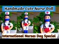 😍Cute Nurse Doll Making With Clay|International Nurse Day Special Craft Idea|Diy Clay Nurse Doll🧑⚕️