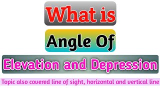 Angle of Elevation and Angle of depression Maths Class 10 Applications of Trigonometry