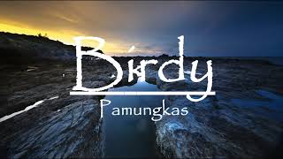 Download Lagu Pamungkas - Birdy (Lirik) MP3 Download Lagu Pamungkas - Birdy (Lirik) MP3