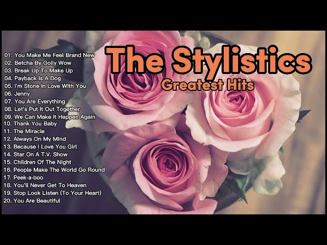 The Stylistics Greatest Hits | Oldies But Goodies class=