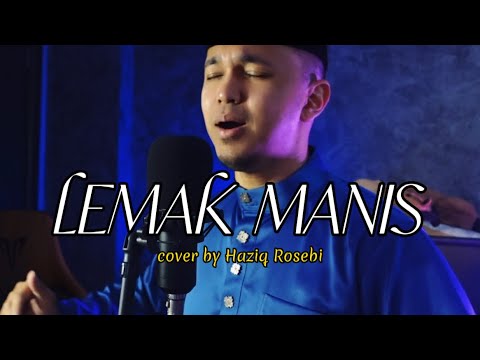 LEMAK MANIS - Cover by Haziq Rosebi (original by Roslan Madun)