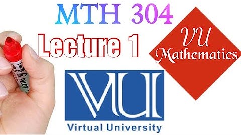 MTH304 Lecture 1 VU Mathematics