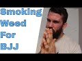 Opinions on Smoking Weed and BJJ Training Creativity