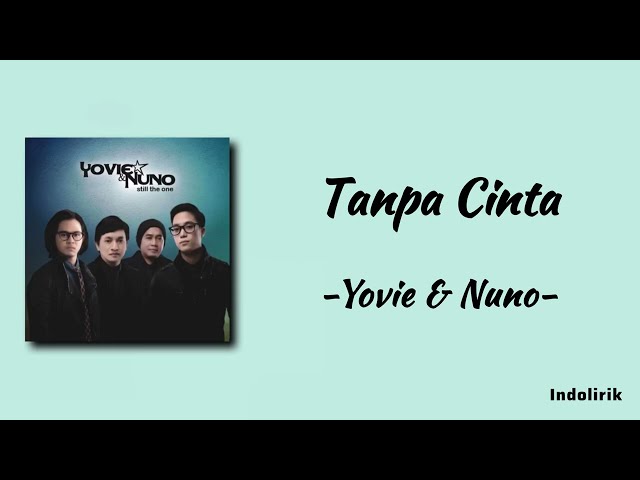 Tanpa Cinta - Yovie u0026 Nuno | Lirik Lagu class=