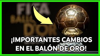 😱💣 CAMBIOS EN EL BALÓN DE ORO