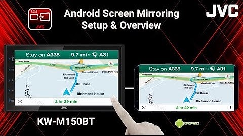 JVC KW-M150BT Digital Multimedia Receiver - Android Screen Mirroring Setup & Overview