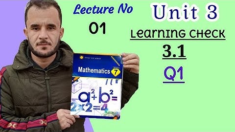 7th math unit 3 check 3.1 Q1. afaq sun series new course