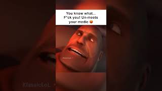 Un-meet the medic 😭 (meme)