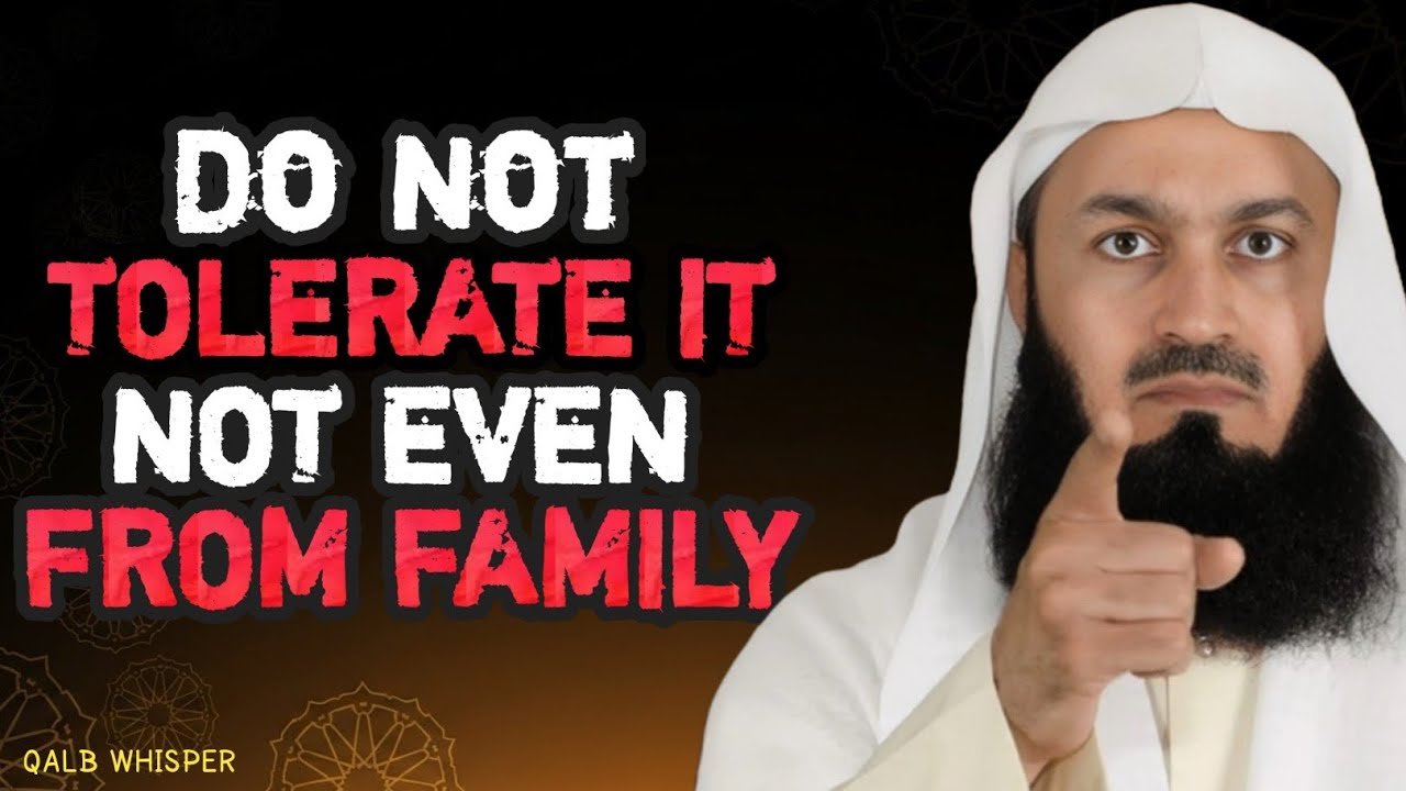 Never Accept Toxic Behavior — Even From Loved Ones | Islamic Reminder