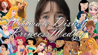 The Ultimate Disney Princess Medley (20 Princesses, 18 Songs)  Charlotte Mednick