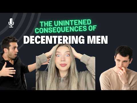 Decentering Men EXPOSES Them!!!