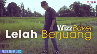 Wizz Baker - Lelah Berjuang || Lirik Lagu